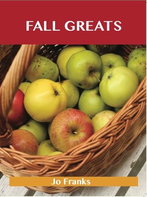 cover image of Fall Greats: Delicious Fall Recipes, The Top 100 Fall Recipes